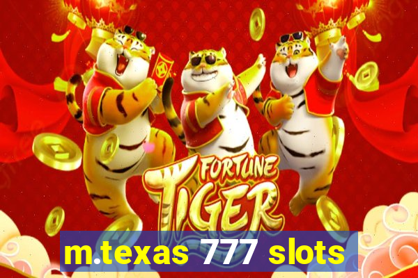 m.texas 777 slots